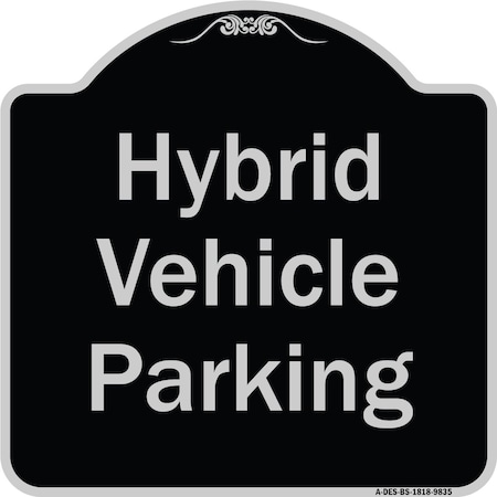 Designer Series-Hybrid Vehicle Parking Black & Silver Heavy-Gauge Aluminum